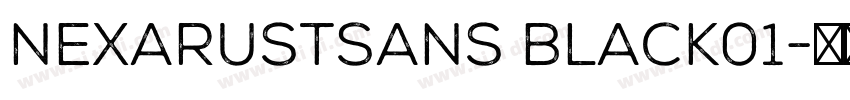 NexaRustSans Black01字体转换 NexaRustSans Black01字体转换